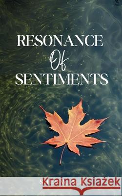 Resonance of Sentiments Sherwin Purushothaman 9789360943738 Bookleaf Publishing - książka