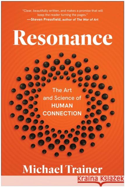 Resonance: The Art and Science of Human Connection Michael Trainer 9781637747957 Benbella Books - książka