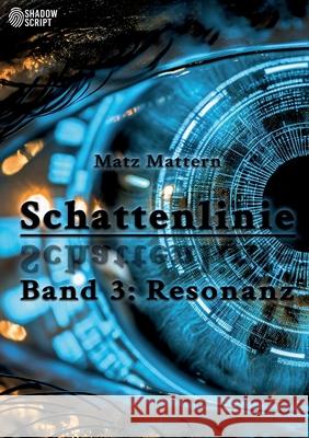 Resonanz: Schattenlinie, Band 3 Matz Mattern 9783389165898 Grin Verlag - książka
