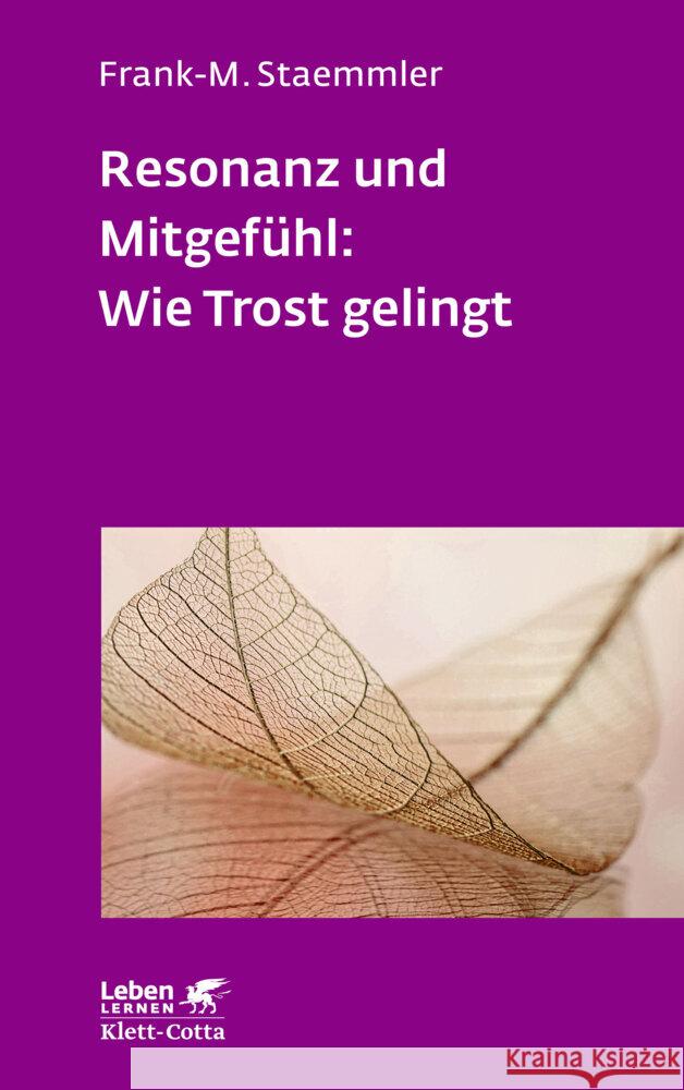 Resonanz und Mitgefühl: Wie Trost gelingt (Leben Lernen, Bd. 322) Staemmler, Frank-M. 9783608892697 Klett-Cotta - książka