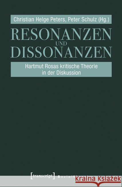 Resonanzen und Dissonanzen : Hartmut Rosas kritische Theorie in der Diskussion  9783837635652 transcript - książka
