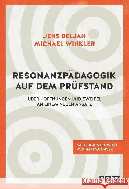 Resonanzpädagogik auf dem Prüfstand : Über Hoffnungen und Zweifel an einem neuen Ansatz Beljan, Jens; Winkler, Michael 9783407258151 Beltz - książka