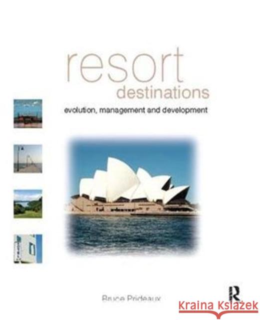 Resort Destinations: Evolution, Management and Development Prideaux, Bruce 9781138416871 Routledge - książka