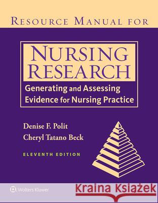 Resource Manual for Nursing Research: Generating and Assessing Evidence for Nursing Practice Polit, Denise 9781975112264 Wolters Kluwer Health - książka