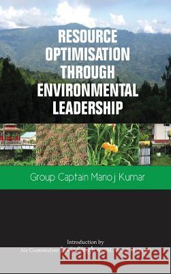 Resource Optimisation Through Environmental Leadership Manoj Kumar 9789381904244 K W Publishers Pvt Ltd - książka