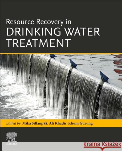Resource Recovery in Drinking Water Treatment Mika Sillanpaa Ali Khadir Khum Gurung 9780323993449 Elsevier - książka