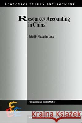 Resources Accounting in China Alessandro Lanza Alessandro Lanza 9780792354857 Kluwer Academic Publishers - książka