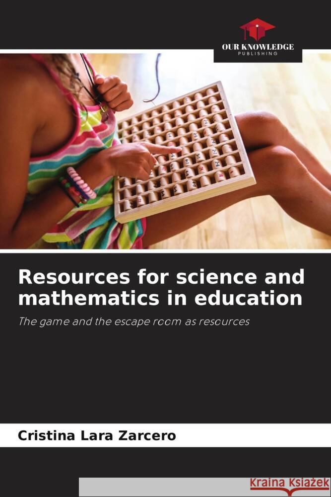 Resources for science and mathematics in education Lara Zarcero, Cristina 9786205486245 Our Knowledge Publishing - książka