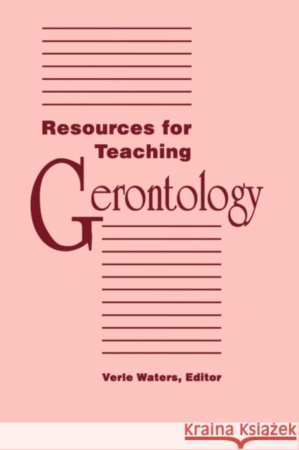 Resources for Teaching Gerontology  9780887376054 NATIONAL LEAGUE FOR NURSING,U.S. - książka