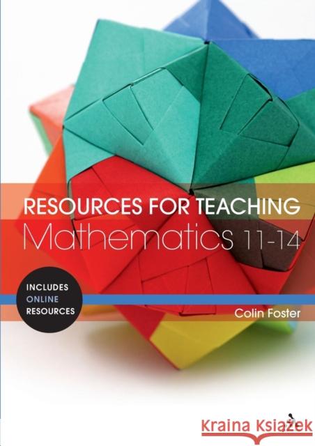 Resources for Teaching Mathematics: 11-14 Colin Foster 9781441142276  - książka