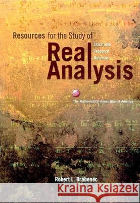 Resources for the Study of Real Analysis Brabenec, Robert L. 9780883857373 MATHEMATICAL ASSOCIATION OF AMERICA - książka