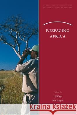 Respacing Africa Ulf Engel, Paul Nugent 9789004178335 Brill - książka