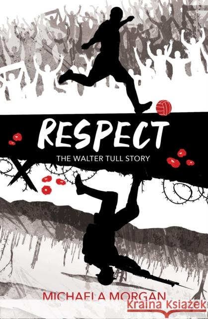 Respect: The Walter Tull Story Michaela Morgan 9781781129142 HarperCollins Publishers - książka