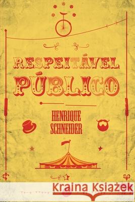 Respeitável público Henrique Schneider 9788583180609 Editora Dublinense - książka