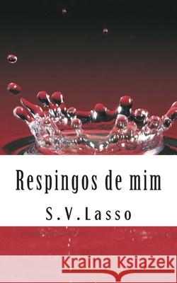 Respingos de mim Lasso, S. V. 9781477471654 Createspace - książka