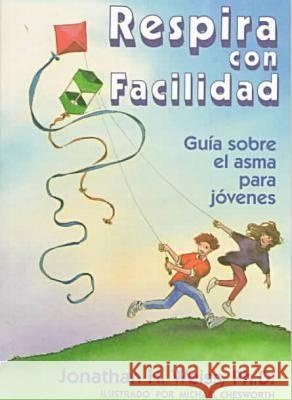 Respira Con Facilidad: Guía Sobre El Asma Para Jóvenes Weiss, Jonathan H. 9780945354727 Magination Press - książka