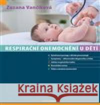 Respirační onemocnění u dětí Zuzana Vančíková 9788073456108 Maxdorf - książka