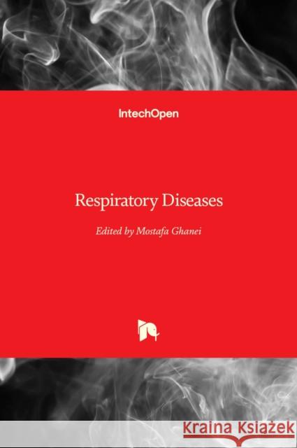 Respiratory Diseases Mostafa Ghanei 9789533079646 Intechopen - książka