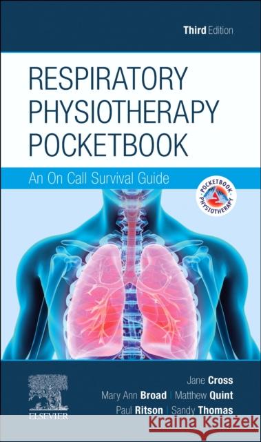 Respiratory Physiotherapy Pocketbook: An On Call Survival Guide Jane Cross Mary Ann Broad Matthew Quint 9780702055072 Elsevier - książka