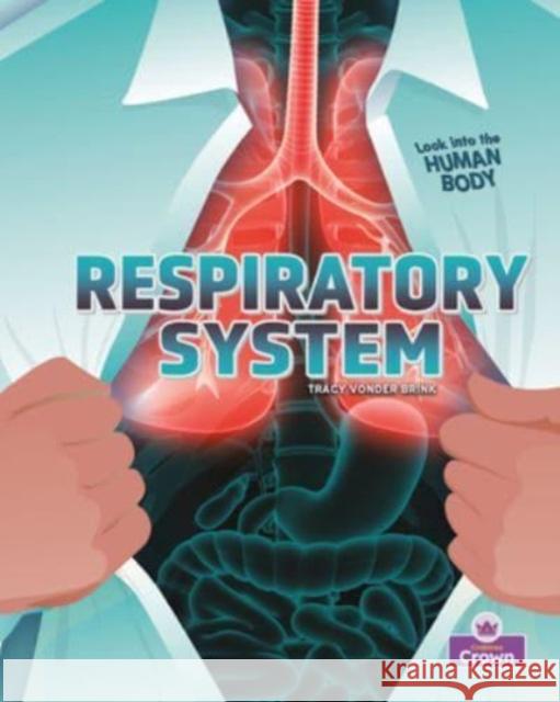 Respiratory System Tracy Vonder Brink 9781039800793 Crabtree Crown - książka