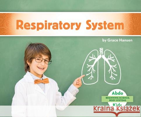 Respiratory System Grace Hansen 9781532181887 Abdo Kids Jumbo - książka