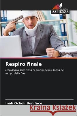 Respiro finale Ocholi Boniface, Inah 9786209009631 Edizioni Sapienza - książka