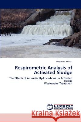 Respirometric Analysis of Activated Sludge Muyesser Y 9783848401604 LAP Lambert Academic Publishing - książka