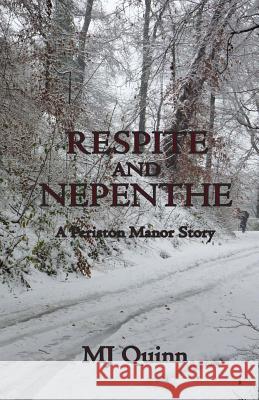 Respite and Nepenthe Mj Quinn 9781544769585 Createspace Independent Publishing Platform - książka