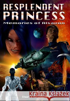 Resplendent Princess Stuart R. McCafferty 9781502315380 Createspace - książka