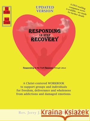 Responding 12-Step Recovery Jerry J. Liversage 9781607919155 Xulon Press - książka