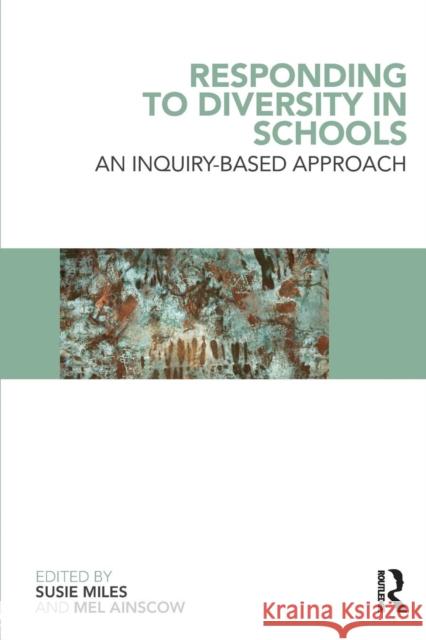 Responding to Diversity in Schools: An Inquiry-Based Approach Miles, Susie 9780415575775  - książka