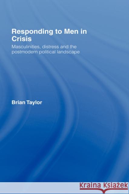 Responding to Men in Crisis Brian Taylor 9780415346504 Routledge - książka