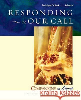 Responding to Our Call Participant's Book Vol 4: Companions in Christ Dawson, Gerritt Scott 9780835898331 Upper Room Books - książka