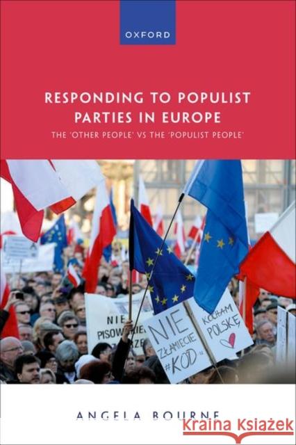 Responding to Populist Parties in Europe Bourne 9780198892588 OUP OXFORD - książka