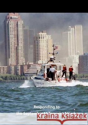 Responding to the September 11 Terrorist Attacks U. S. Department of the Interior 9781500691615 Createspace - książka