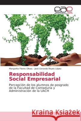 Responsabilidad Social Empresarial Flores Olivas, Margarita 9786202160636 Editorial Académica Española - książka