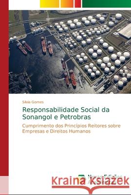 Responsabilidade Social da Sonangol e Petrobras Gomes, Silvia 9786139664559 Novas Edicioes Academicas - książka