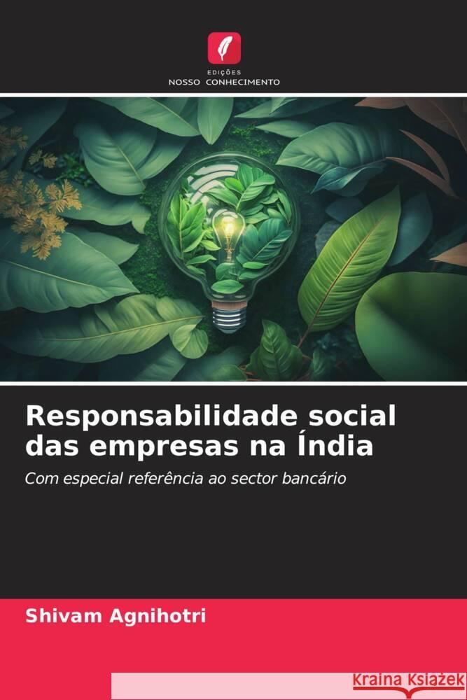 Responsabilidade social das empresas na Índia Agnihotri, Shivam 9786206387596 Edições Nosso Conhecimento - książka