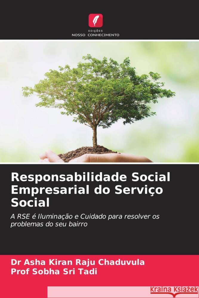 Responsabilidade Social Empresarial do Serviço Social Chaduvula, Dr Asha Kiran Raju, Tadi, Prof Sobha Sri 9786204901190 Edições Nosso Conhecimento - książka