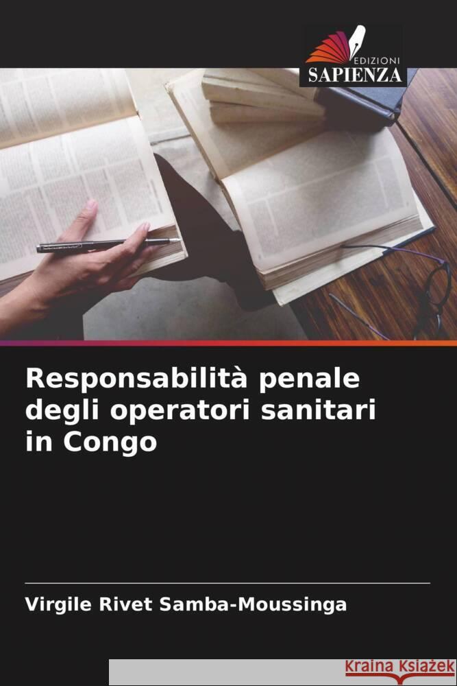 Responsabilità penale degli operatori sanitari in Congo Samba-Moussinga, Virgile Rivet 9786206298458 Edizioni Sapienza - książka