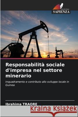 Responsabilit? sociale d'impresa nel settore minerario Ibrahima Traor? 9786207847952 Edizioni Sapienza - książka