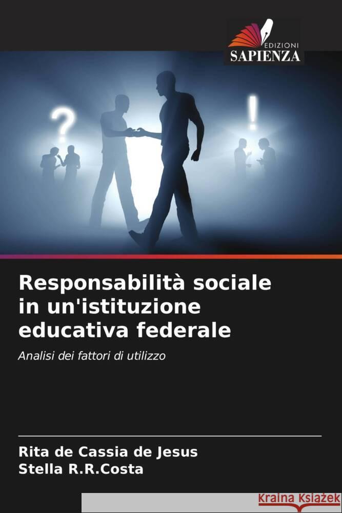 Responsabilità sociale in un'istituzione educativa federale Jesus, Rita de Cassia de, R.R.Costa, Stella 9786208363475 Edizioni Sapienza - książka