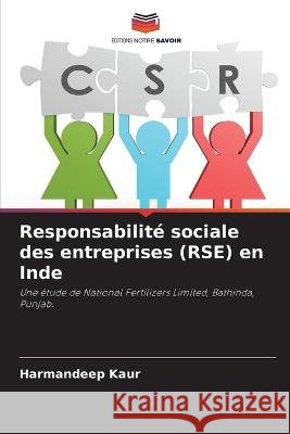 Responsabilité sociale des entreprises (RSE) en Inde Kaur, Harmandeep 9786205308738 Editions Notre Savoir - książka
