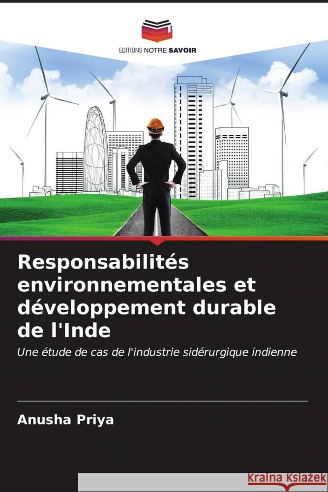 Responsabilités environnementales et développement durable de l'Inde Priya, Anusha 9786206560920 Editions Notre Savoir - książka