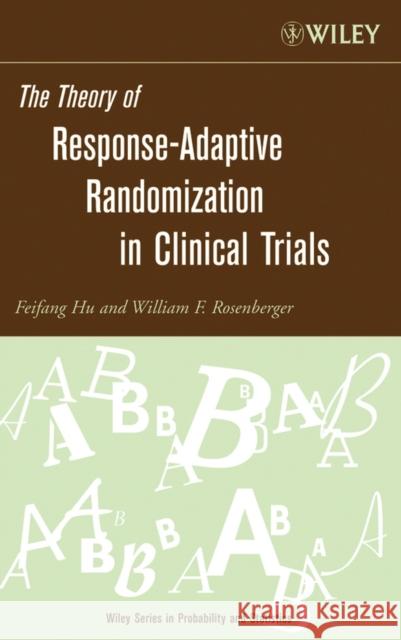 Response-Adaptive Randomization Hu, Feifang 9780471653967 Wiley-Interscience - książka