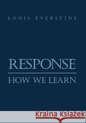 Response: How We Learn Everstine, Louis 9781465345967 Xlibris Corporation - książka