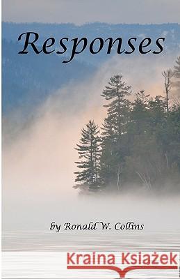 Responses Ronald W. Collins 9781440409318 Createspace - książka