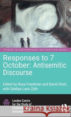 Responses to 7 October: Antisemitic Discourse Rosa Freedman David Hirsh 9781032804309 Routledge - książka