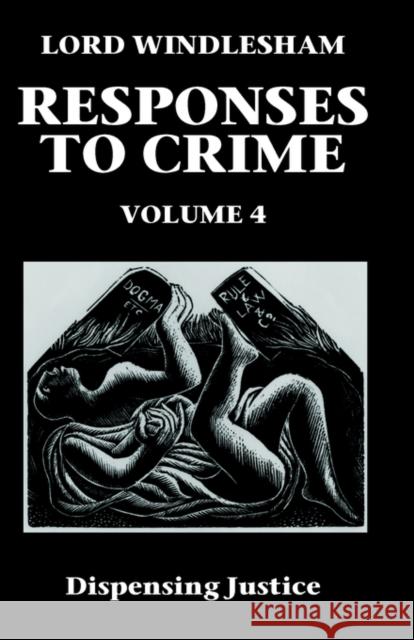 Responses to Crime: Volume 4: Dispensing Justice Windlesham, David 9780198298441 Oxford University Press - książka