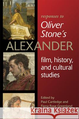 Responses to Oliver Stoneas Alexander: Film, History, and Cultural Studies Cartledge, Paul 9780299232849  - książka